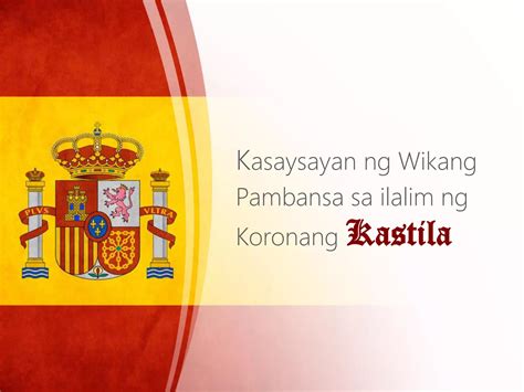 kastila language|Kasaysayan Ng Wikang Pambansa Sa Panahon Ng Kastila.